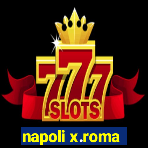 napoli x.roma